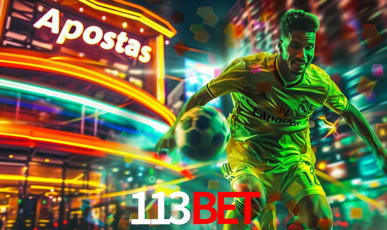 Apostas Esportivas na 113bet: Um Guia Completo